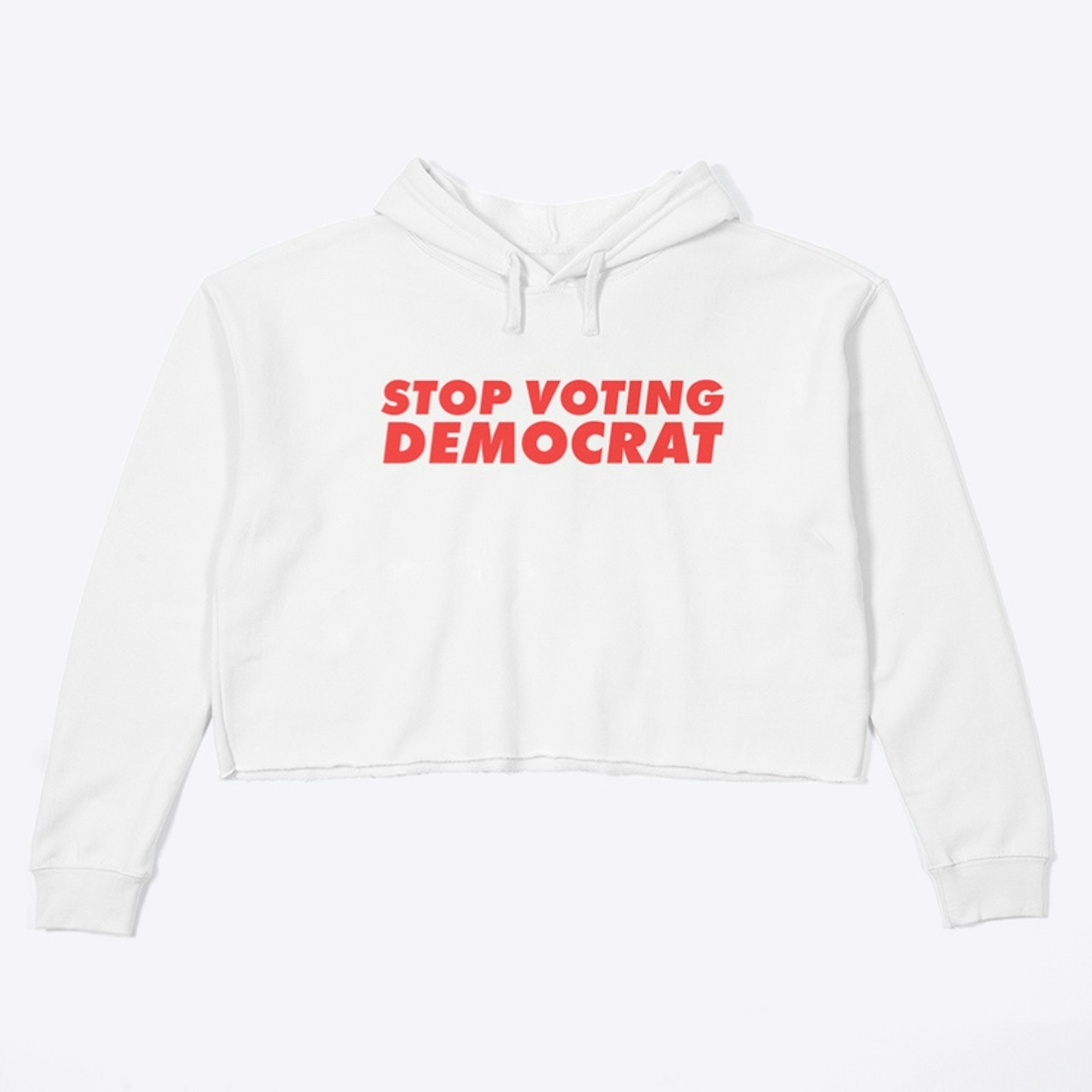 Stop Voting Democrat